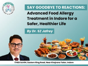 Dr. S. Z. Jafrey offering Food Allergy Treatment in Indore with healthy lifestyle guidance – Image showing common food allergens and clinic details.